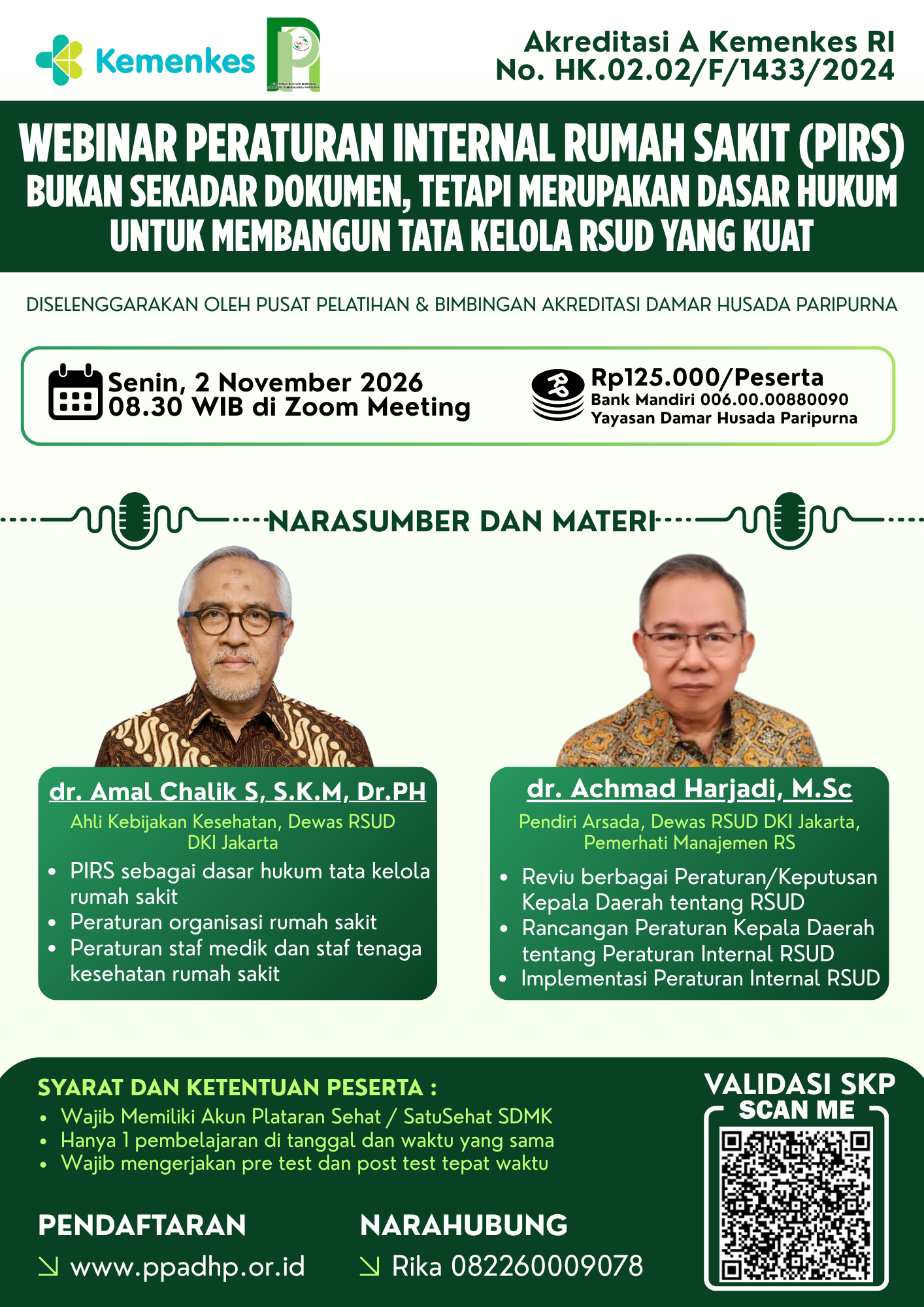  Webinar Peraturan Internal Rumah Sakit (PIRS) Bukan Sekadar Dokumen, Tetapi Merupakan Dasar Hukum Untuk Membangun Tata Kelola RSUD Yang Kuat 